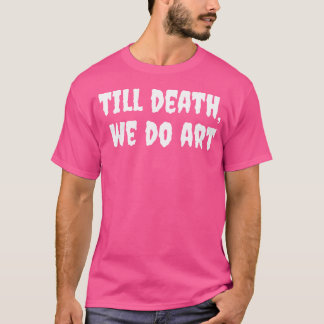 Till Död gör vi om Punk Goth Aesthetic Artsy Sof T Shirt