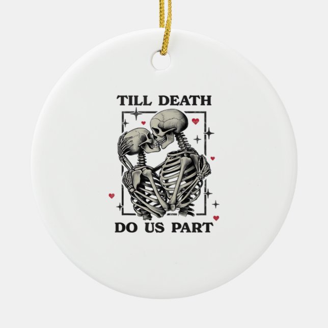 Till Döden Do US Part Classic - Skeleton Slogan Julgransprydnad Keramik (Framsidan)