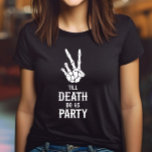 Till Döden Do US Party Skeleton Bachelorette Party T Shirt<br><div class="desc">Det här är ett tills Döden gör oss Party gotiska skeleton Bachelorette Party T-Shirt!</div>