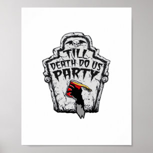 Till döden, gör oss Party Classic för Halloween Poster