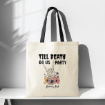 Till döden gynnar vi party bachelorette tygkasse<br><div class="desc">Till döden föredrar vi party bachelorette-partiet skräddarsydda gåvor till säckskrapor,  svarta gotskelett brudens sida gynnar</div>