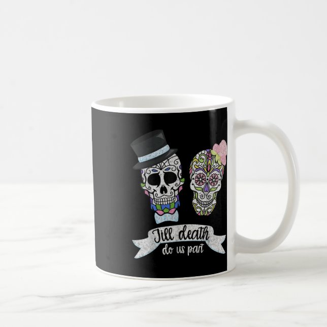 Till Döds do oss Part Shirt Sugar Skull Bröllop Br Kaffemugg (Höger)