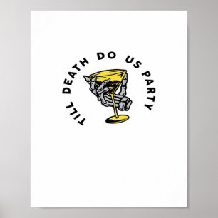 Till Döds do oss Part-Y Classic Funny Poster