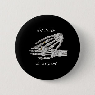 Till Döds do US Part Skeleton Händer Quote (Black Knapp