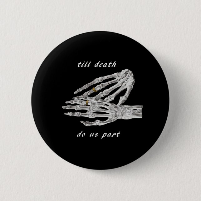 Till Döds do US Part Skeleton Händer Quote (Black Knapp (Framsida)