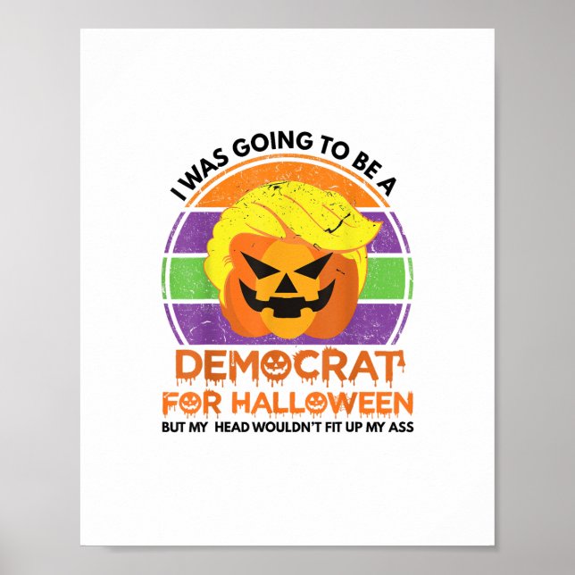 Till en demokrat för Halloween Funny Trumpkin Poster (Framsidan)