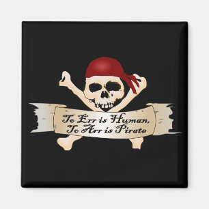 Till Err är människan, till Arr är piraten Magnet