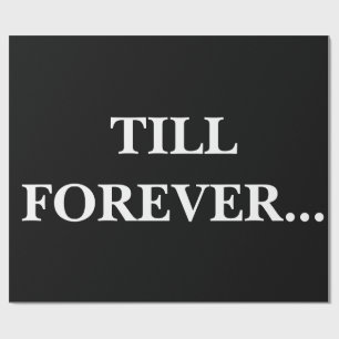 Till Forever Wrapping Papper Presentpapper