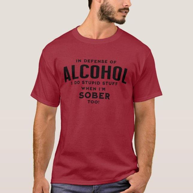 "Till försvar för ALCOHOL..." T Shirt (Framsida)