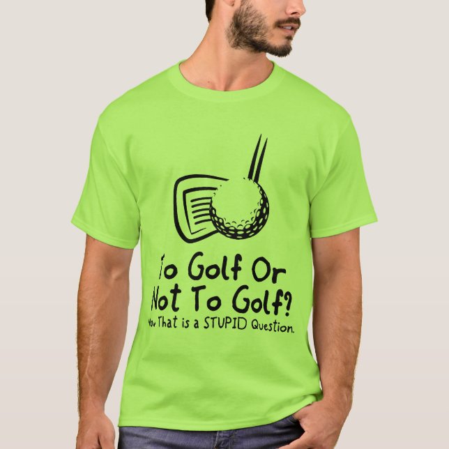 Till Golf eller att inte golf T-shirt (Framsida)