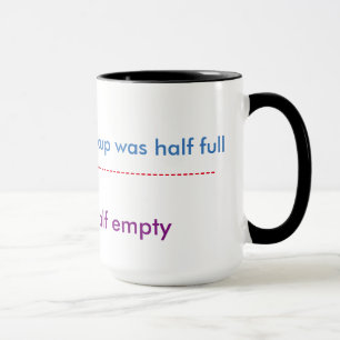 till hälften tom halvfull kaffemugghumor mugg