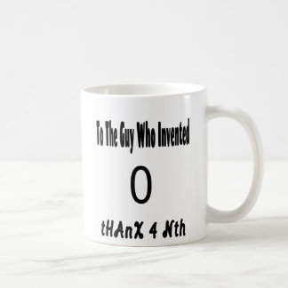 Till killen som inventerade 0 Thanx 4:e matematikl Kaffemugg