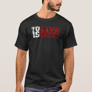 Till Live är den svart T-tröja för Kristus Tee Shirt