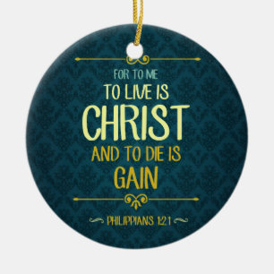 Till Live är Kristus - Philippians1:21 Julgransprydnad Keramik