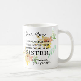 Till mamman från det favorit- barnet - bortskämd kaffemugg