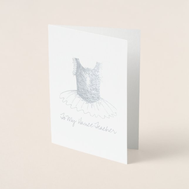 Till min danslärare Ballet Tutu Ballerina Costume Folierat Kort (Framsida)