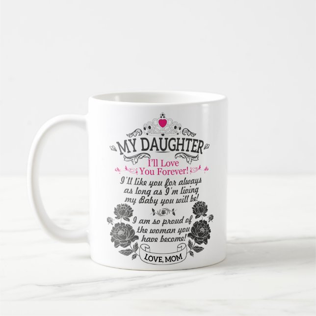 Till min dotter - jag Kärlekar dig för evigt Kaffemugg (Vänster)