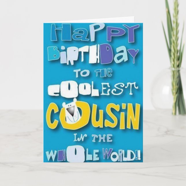 TILL MIN "KOUSIN" DEN **** DIN BIRTHDAY**** KORT (Framsida)