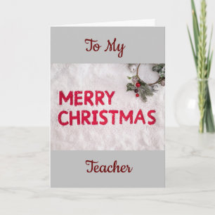 TILL MIN **TEACHER** PÅ CHRISTMAS-KORT HELGKORT