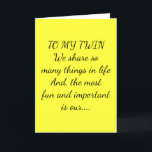 TILL MIN TWIN/BEST FRIEND BIRTHDAY KORT<br><div class="desc">Skicka ditt TWIN-kort i fantastisk i dag och säg till henne hur mycket du kärlekar henne och önska henne ett mycket GRATTIS PÅ FÖDELSEDAGEN också:)</div>