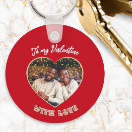 Till min Valentine Personlig bild och meddelande Nyckelring