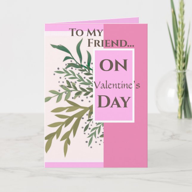 "Till min vän på Alla hjärtans dag!" Valentine Kort (Framsida)