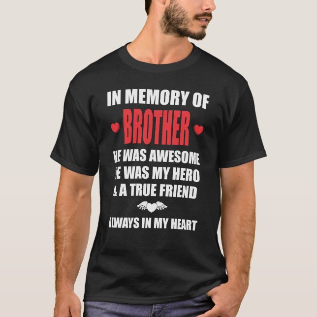 Till minne av Broder var han Fantastisk mitt Hero  T Shirt (Framsida)