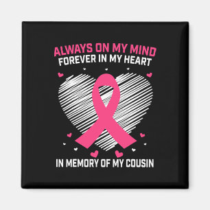 till minne av " cousin Breast Cancer Awareness " M Magnet