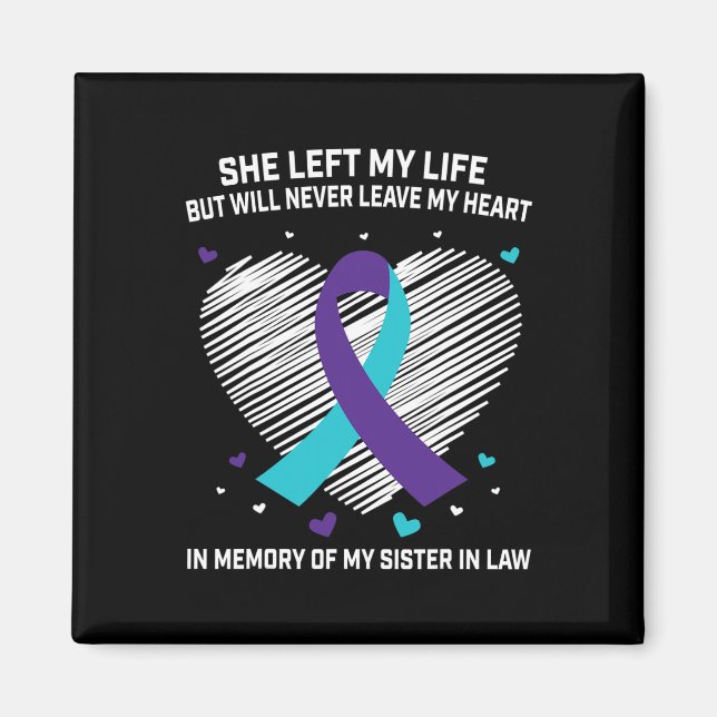 Till minne av min syster i Law Suicide Awareness P Magnet (Framsidan)