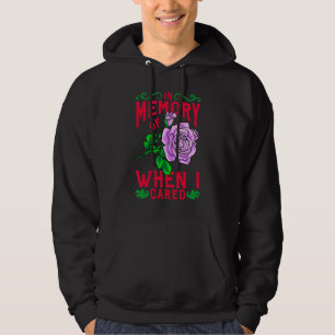 Till minne av när jag brydde mig Excentrisk meme K Hoodie