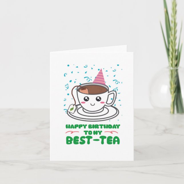 Till mitt bästa Tea Puns Birthday Card Kort (Framsida)