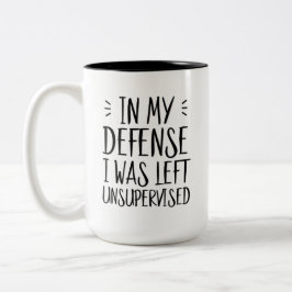 Till mitt försvar lämnades jag oövervakad Två-Tonad mugg