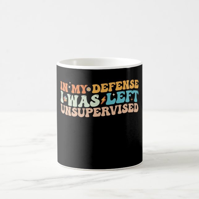 Till mitt försvar var jag lämnad utan övervakning kaffemugg (Center)