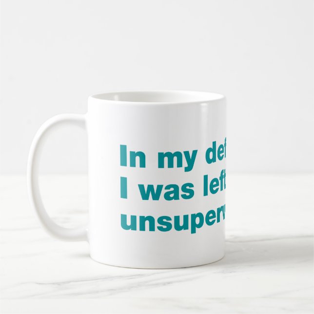 Till mitt försvar var jag utan tillsyn kaffemugg (Vänster)