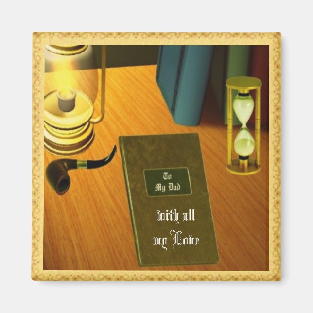 Till mitt Pappa-magnet Magnet (Framsidan)