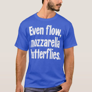 Till och med flödesmozzarella Butterflies T Shirt