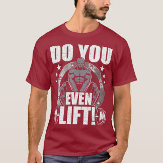 Till och med Hiss Bodybuilding Weightlyftning T Shirt