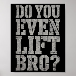 Till och med Hiss Bro Funny Gym Weightlift Motiv Poster