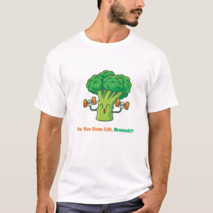 Till och med Hiss, Broccoli.-Funny Gym Pun T-Shirt
