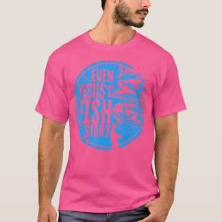 Till och med Jesus hade en fiskhistoria Jesus fisk T Shirt