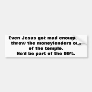 Till och med Jesus kastar ut moneylangarna Bildekal