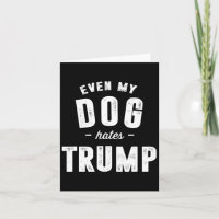 Till och med min hund hatar Trump Anti President D
