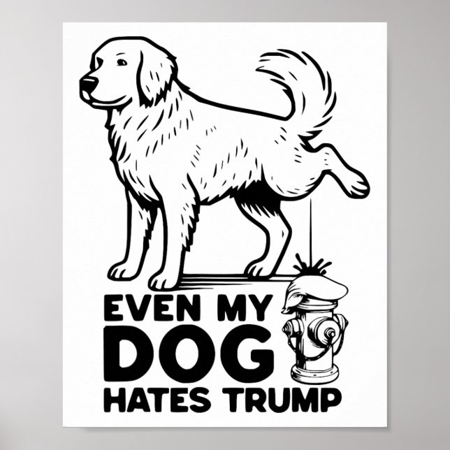 Till och med min hund hatar Trump  Poster (Framsidan)