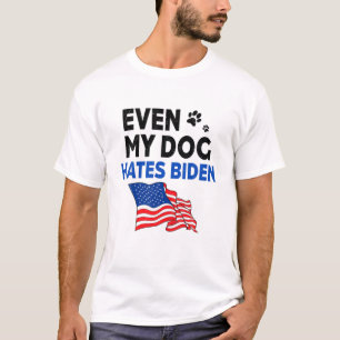 Till och med min Hund Hates Biden Sarkastic Rolig  T Shirt