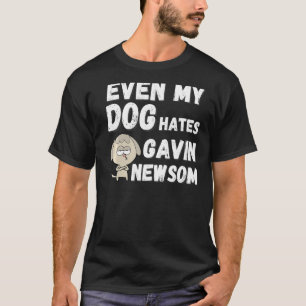 Till och med min Hund Hates Gavin Newsom Recall Ne T Shirt