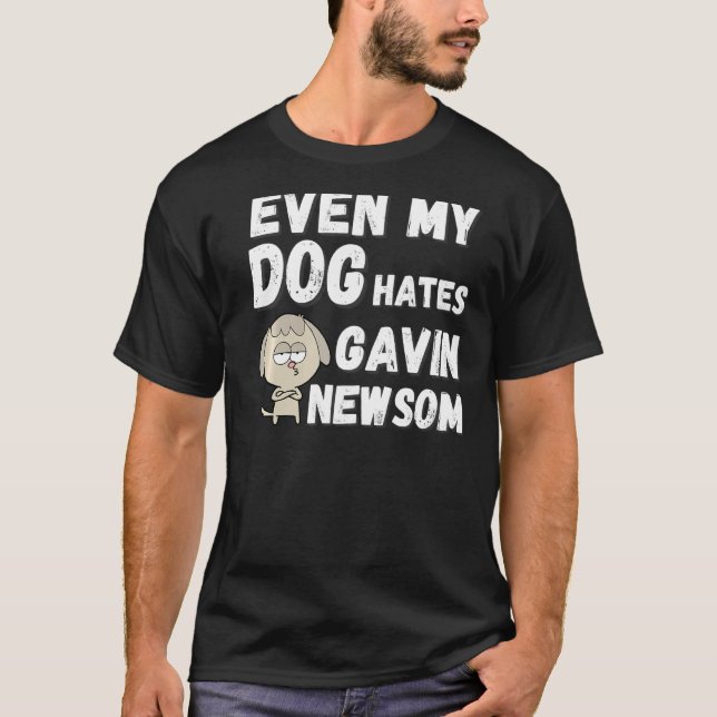 Till och med min Hund Hates Gavin Newsom Recall Ne T Shirt (Framsida)