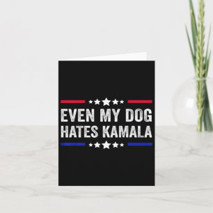 Till och med min Hund Hates Kamala Harris 2024 Ame Kort
