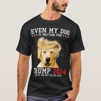 Till och med min Hund väntar på en trend 2024 T Shirt