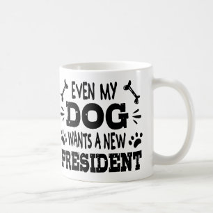 Till och med min hund vill ha en ny president kaffemugg