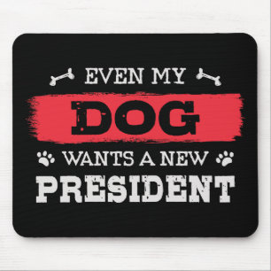 Till och med min hund vill ha en ny president musmatta